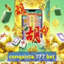 conquista 777 bet